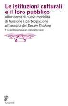 istituzioni culturali e il loro pubblico : alla ricerca di nuove modalità di fruizione e partecipazione all'insegna del Design Thinking