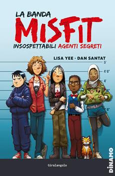 banda Misfit. Insospettabili agenti segreti