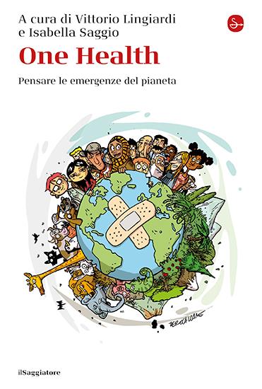 One Health: pensare le emergenze del pianeta