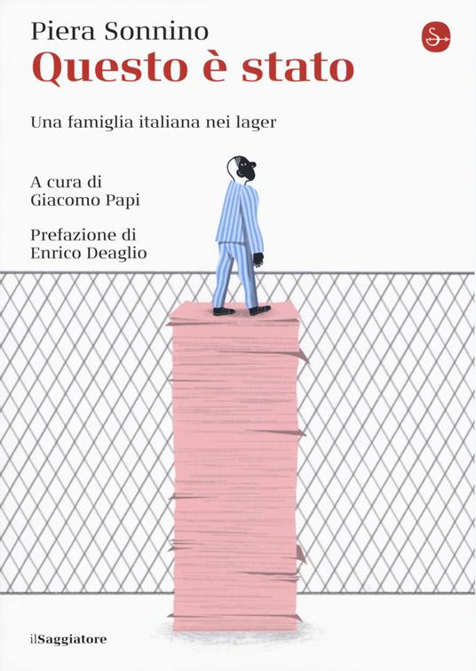 Questo è stato : una famiglia italiana nei lager