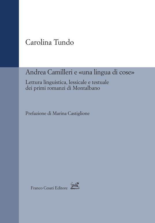 Andrea Camilleri e "una lingua di cose" : lettura linguistica, lessicale e testuale dei primi romanzi di Montalbano