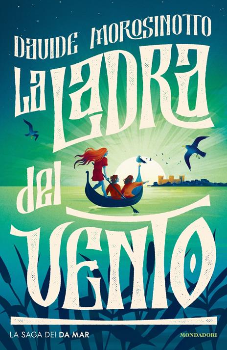 ladra del vento : la saga dei Da Mar