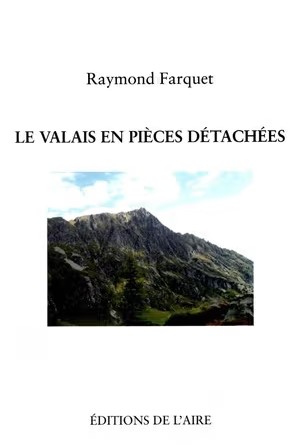 Valais en pi&egrave;ces d&eacute;tach&eacute;es