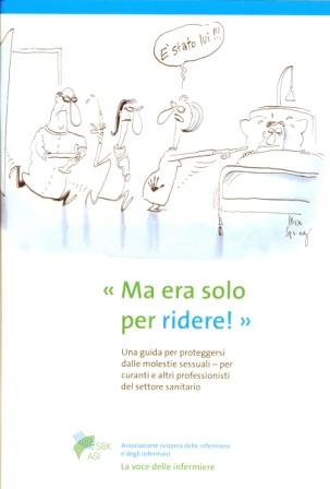 Ma era solo per ridere! Una guida per proteggersi dalle molestie sessuali per curanti e altri professionisti del settore sanitario