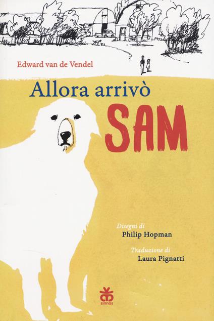 Allora arriv&ograve; Sam