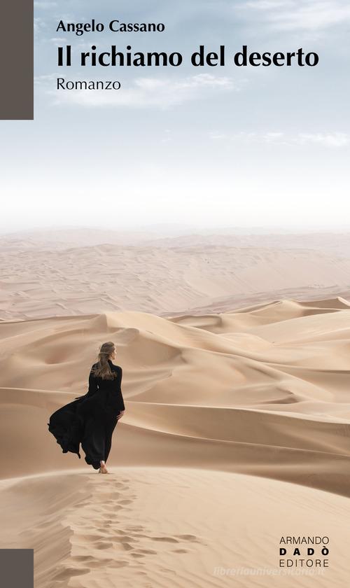 richiamo del deserto. Romanzo